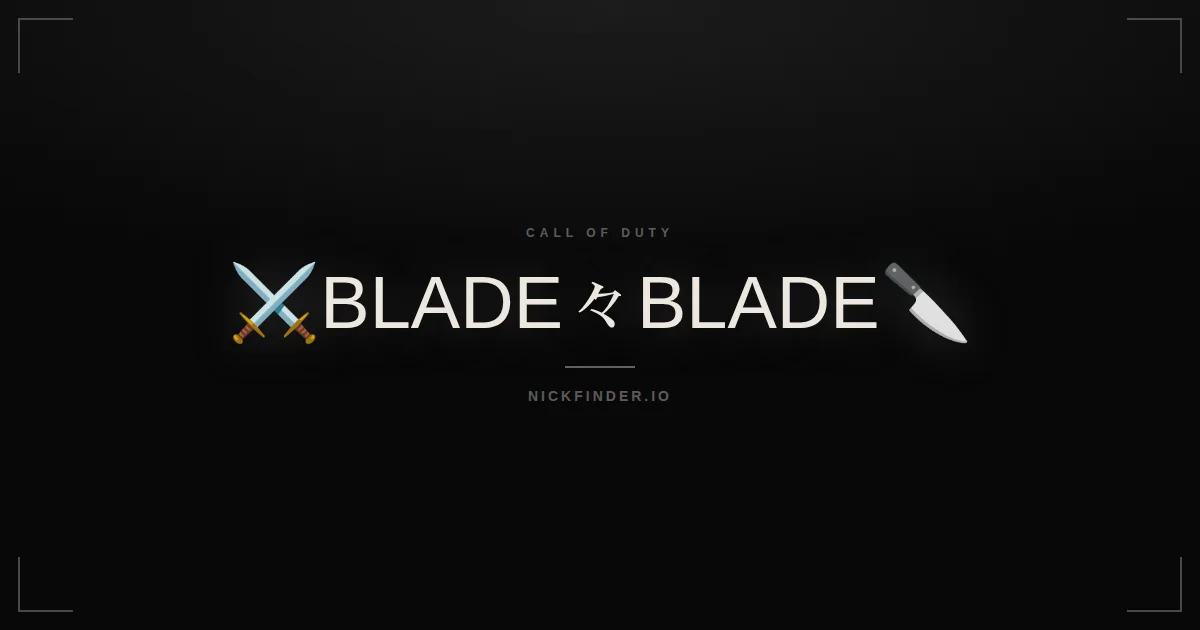 Blade Call of Duty names 2026 — decorated Unicode styles | NickFinder.io