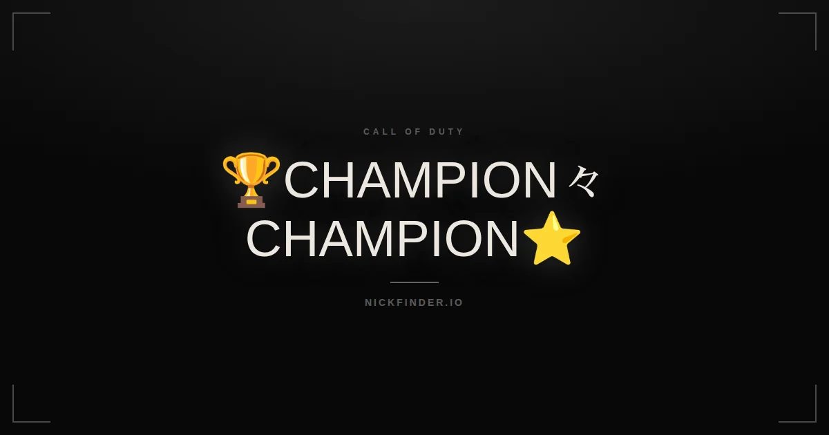 Champion Call of Duty names 2026 — decorated Unicode styles | NickFinder.io