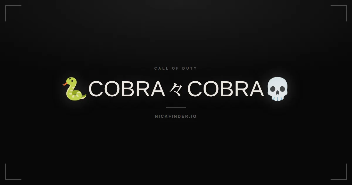 Cobra Call of Duty names 2026 — decorated Unicode styles | NickFinder.io
