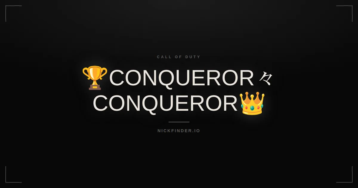 Conqueror Call of Duty names 2026 — decorated Unicode styles | NickFinder.io