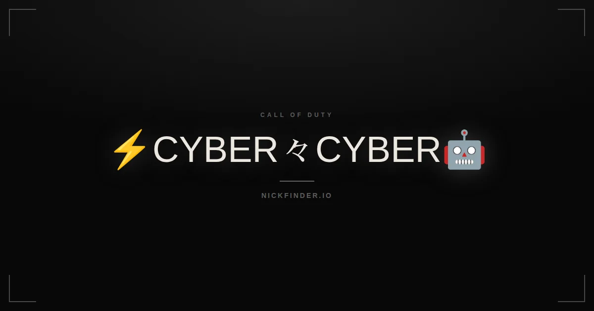 Cyber Call of Duty names 2026 — decorated Unicode styles | NickFinder.io