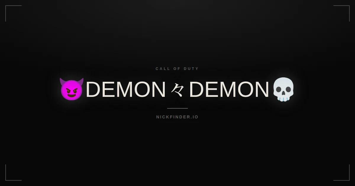 Demon Call of Duty names 2026 — decorated Unicode styles | NickFinder.io