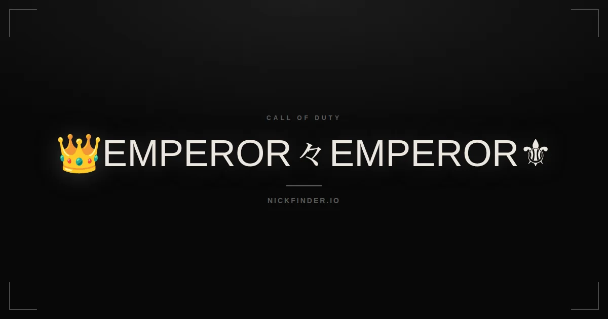 Emperor Call of Duty names 2026 — decorated Unicode styles | NickFinder.io