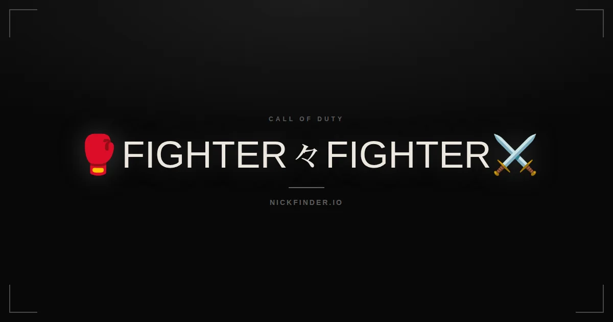 Fighter Call of Duty names 2026 — decorated Unicode styles | NickFinder.io