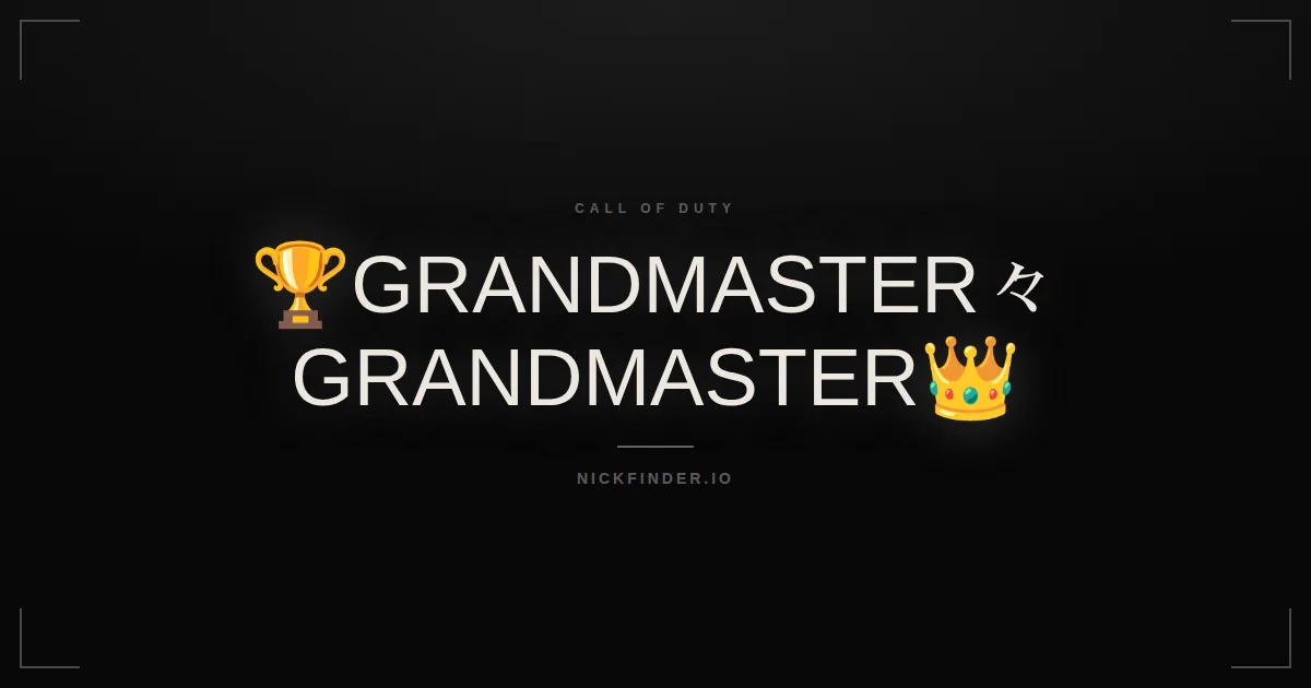 Grandmaster Call of Duty names 2026 — decorated Unicode styles | NickFinder.io