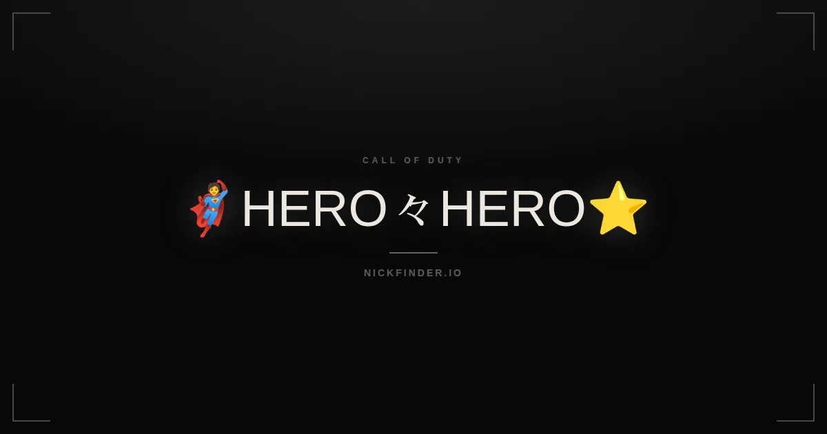 Hero Call of Duty names 2026 — decorated Unicode styles | NickFinder.io