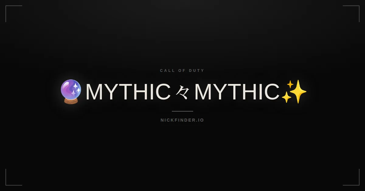 Mythic Call of Duty names 2026 — decorated Unicode styles | NickFinder.io