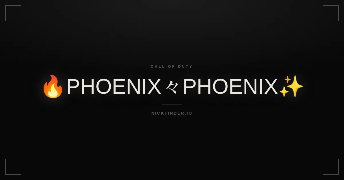 Phoenix Call of Duty names 2026 — decorated Unicode styles | NickFinder.io