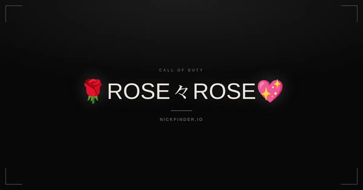 Rose Call of Duty names 2026 — decorated Unicode styles | NickFinder.io