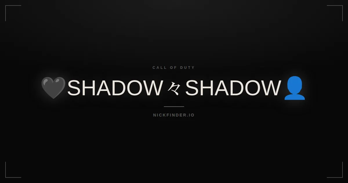 Shadow Call of Duty names 2026 — decorated Unicode styles | NickFinder.io