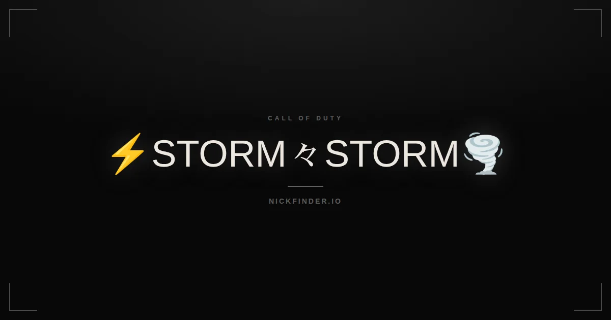 Storm Call of Duty names 2026 — decorated Unicode styles | NickFinder.io