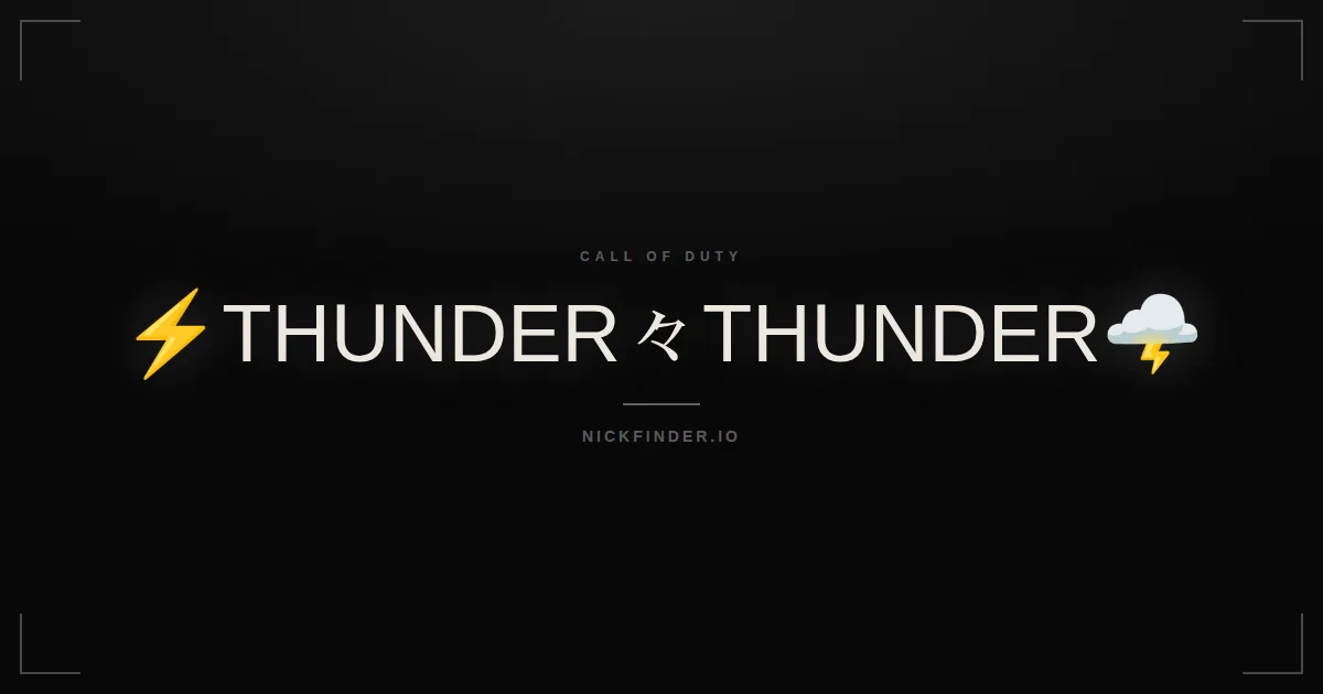 Thunder Call of Duty names 2026 — decorated Unicode styles | NickFinder.io