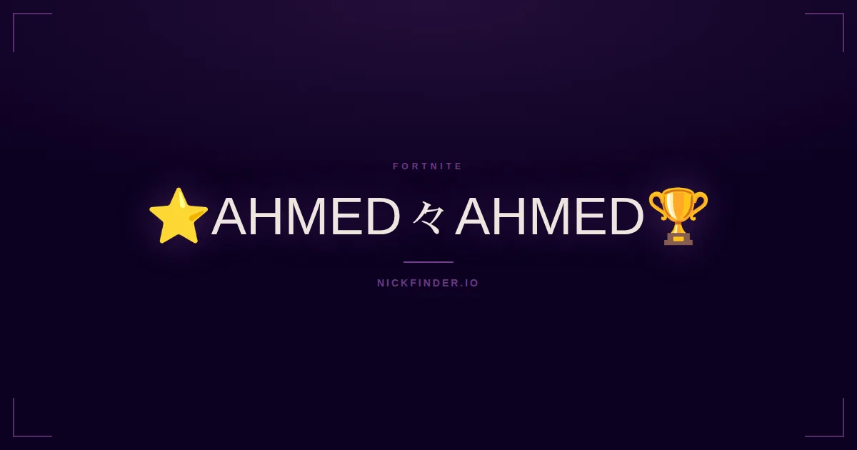 Ahmed Fortnite names 2026 — decorated Unicode styles | NickFinder.io