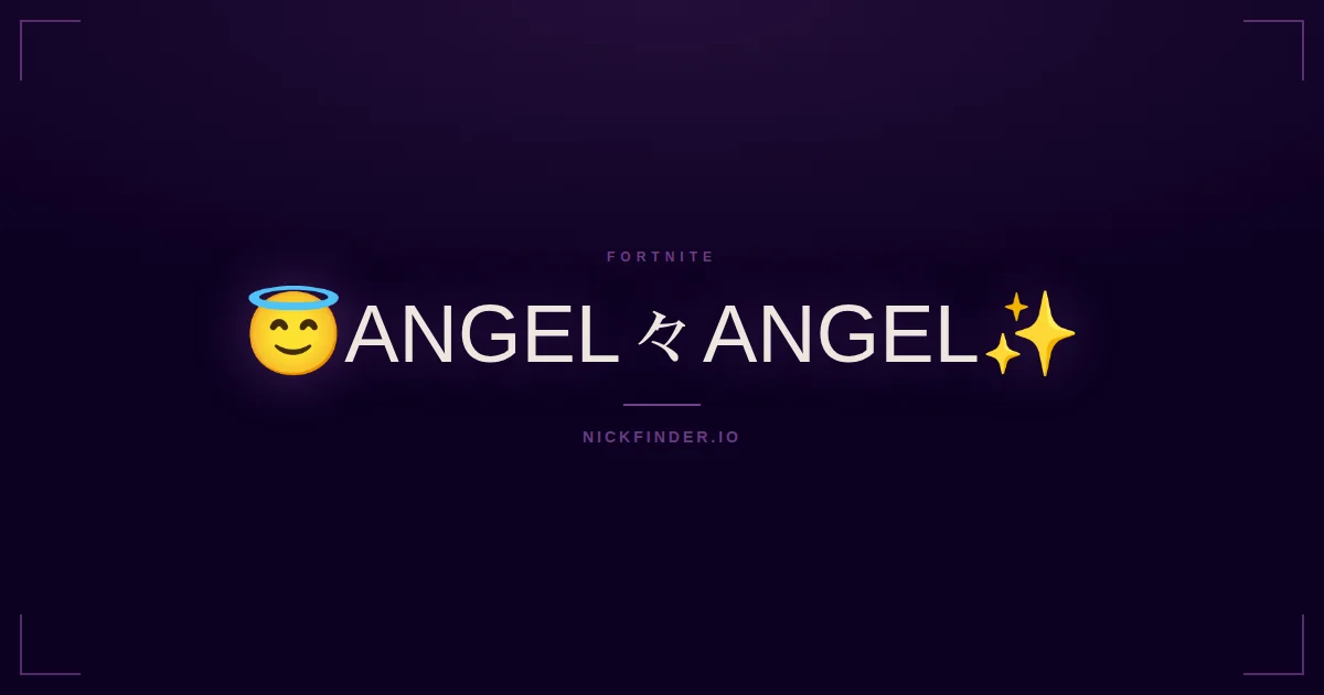 Angel Fortnite names 2026 — decorated Unicode styles | NickFinder.io
