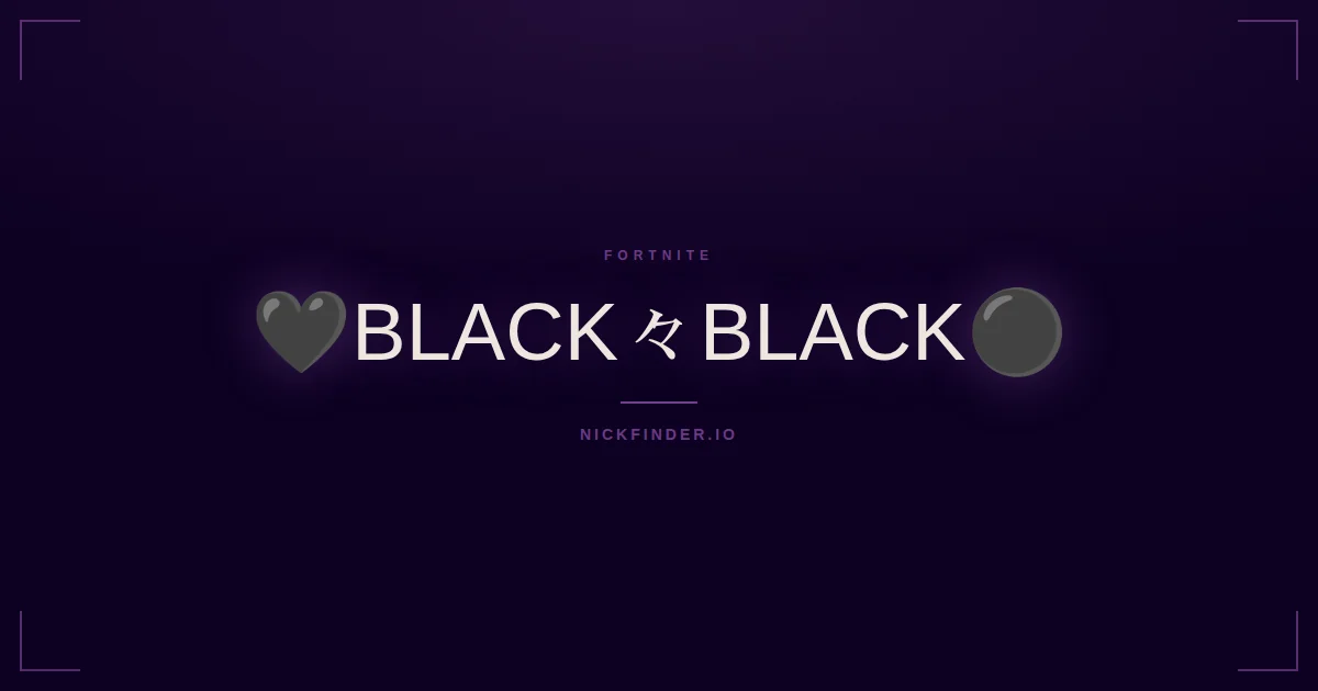 Black Fortnite names 2026 — decorated Unicode styles | NickFinder.io