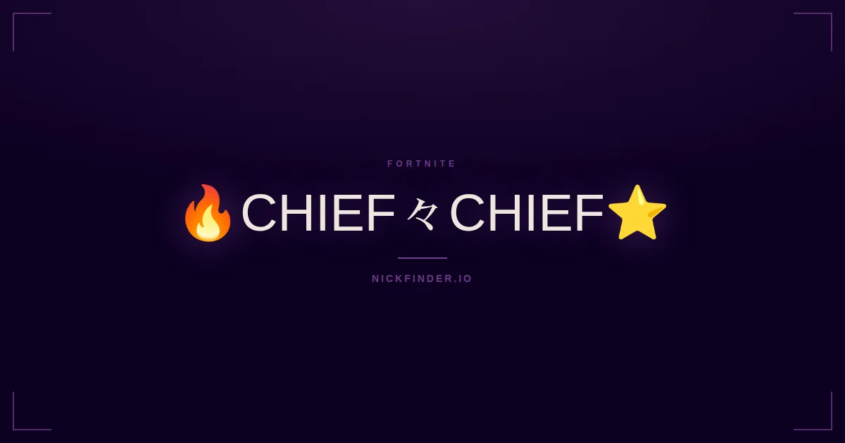 Chief Fortnite names 2026 — decorated Unicode styles | NickFinder.io