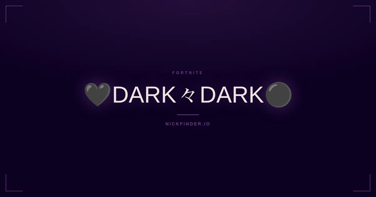 Dark Fortnite names 2026 — decorated Unicode styles | NickFinder.io
