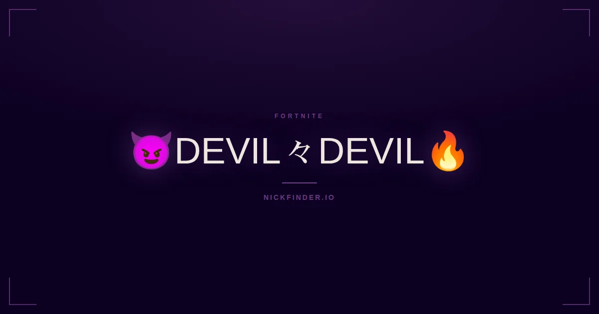 Devil Fortnite names 2026 — decorated Unicode styles | NickFinder.io