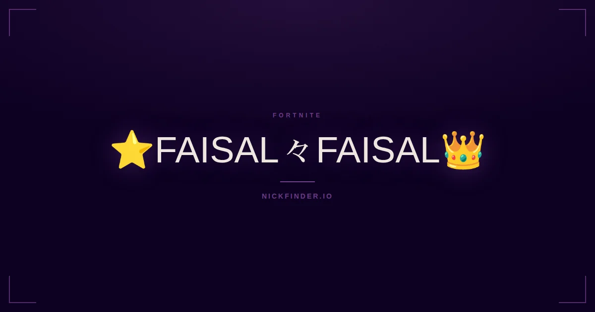 Faisal Fortnite names 2026 — decorated Unicode styles | NickFinder.io