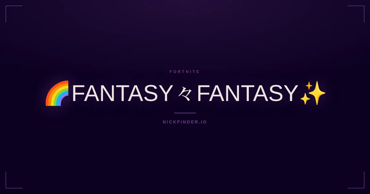 Fantasy Fortnite names 2026 — decorated Unicode styles | NickFinder.io