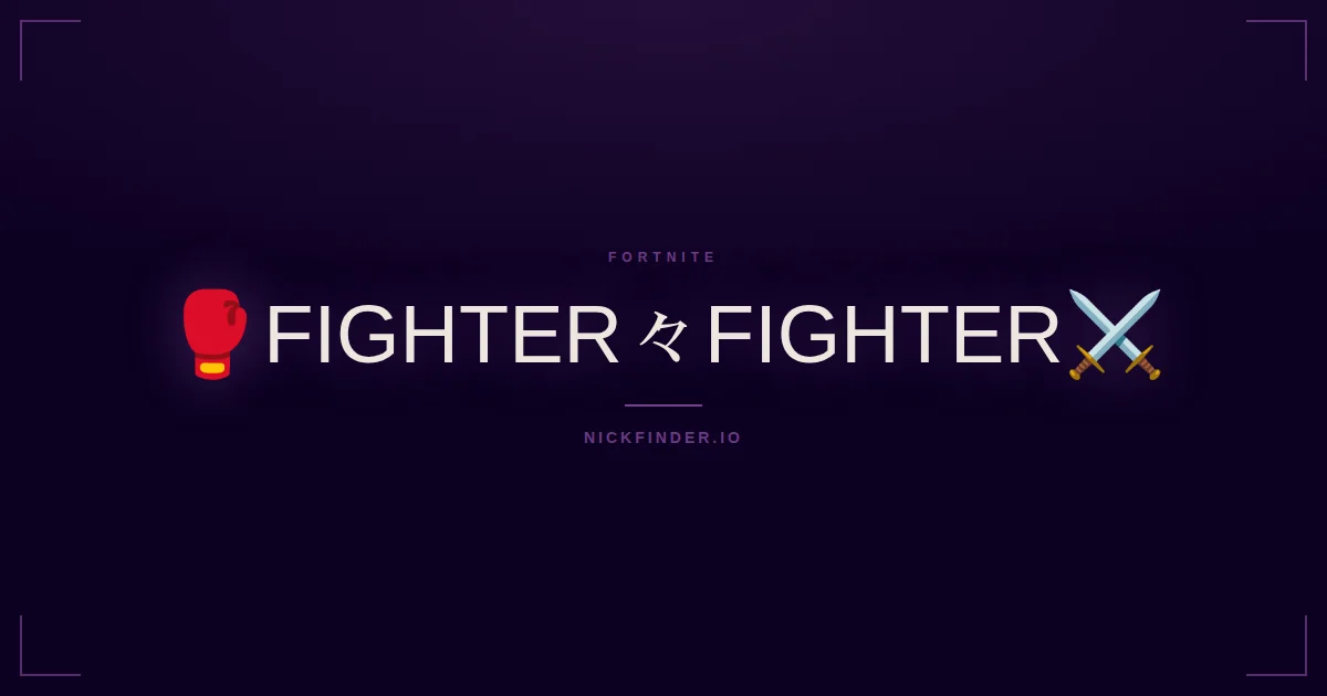 Fighter Fortnite names 2026 — decorated Unicode styles | NickFinder.io