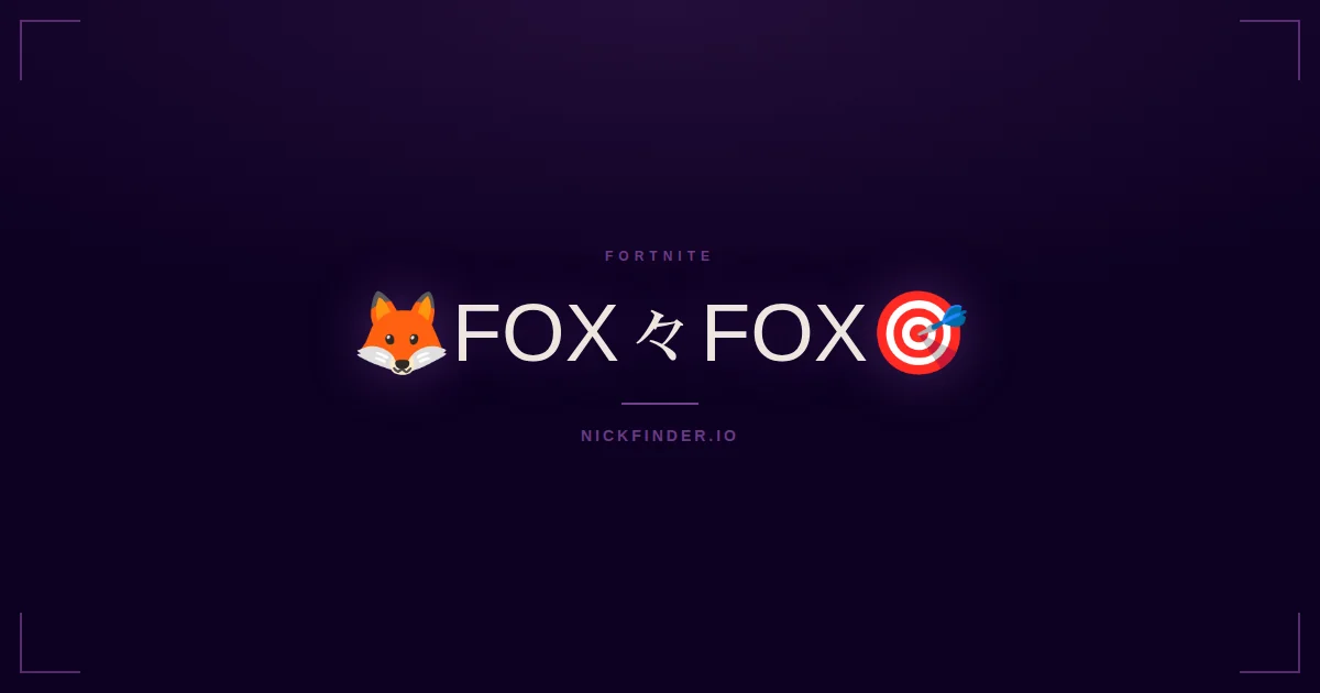 Fox Fortnite names 2026 — decorated Unicode styles | NickFinder.io