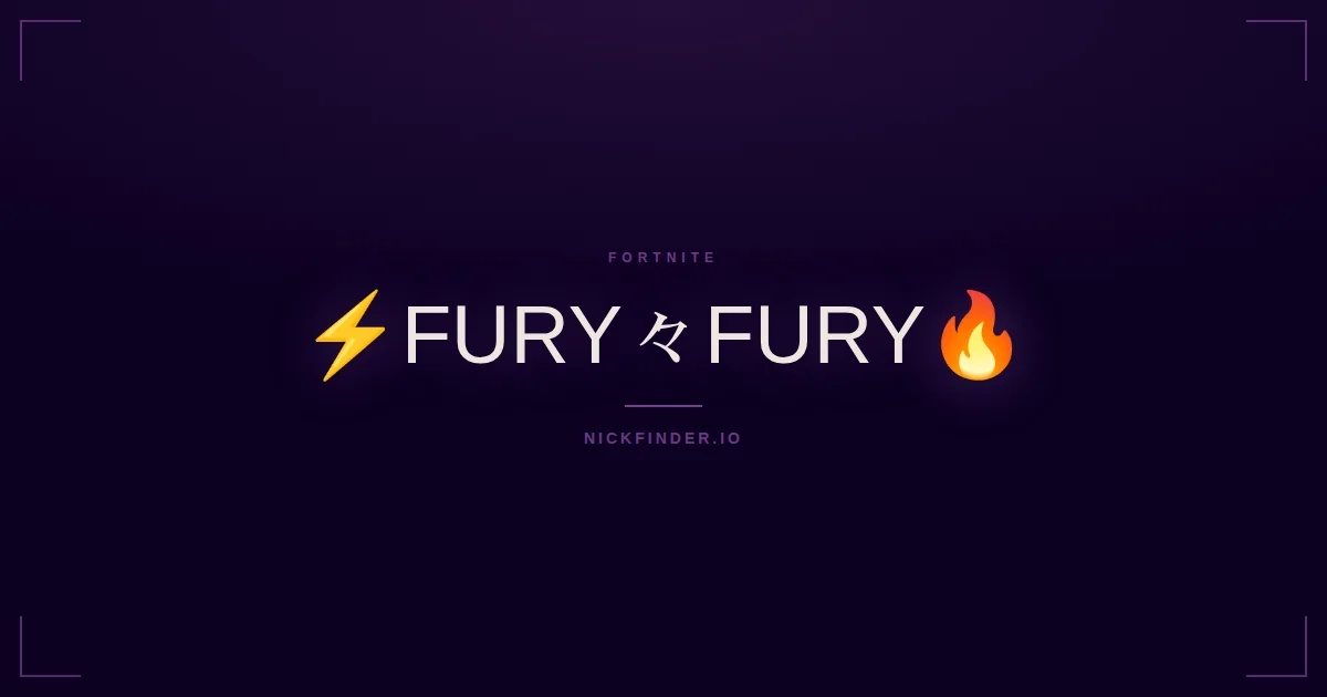 Fury Fortnite names 2026 — decorated Unicode styles | NickFinder.io