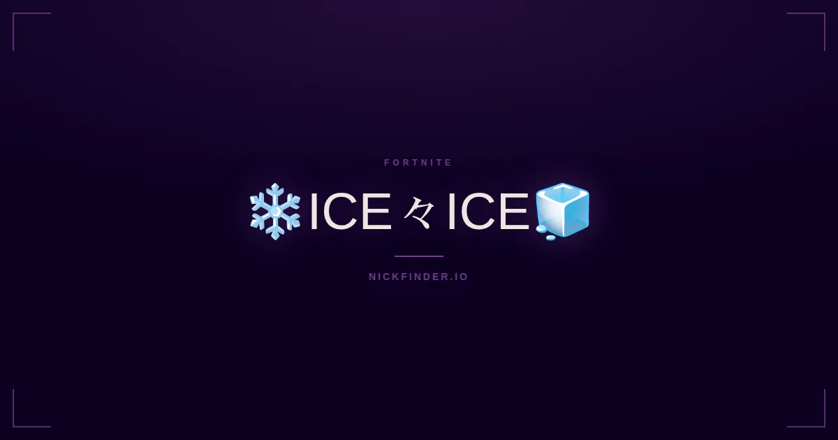 Ice Fortnite names 2026 — decorated Unicode styles | NickFinder.io