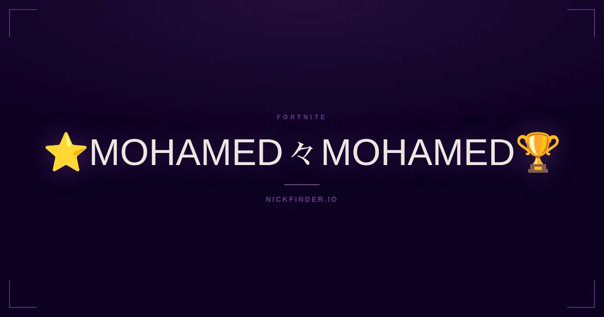 Mohamed Fortnite names 2026 — decorated Unicode styles | NickFinder.io