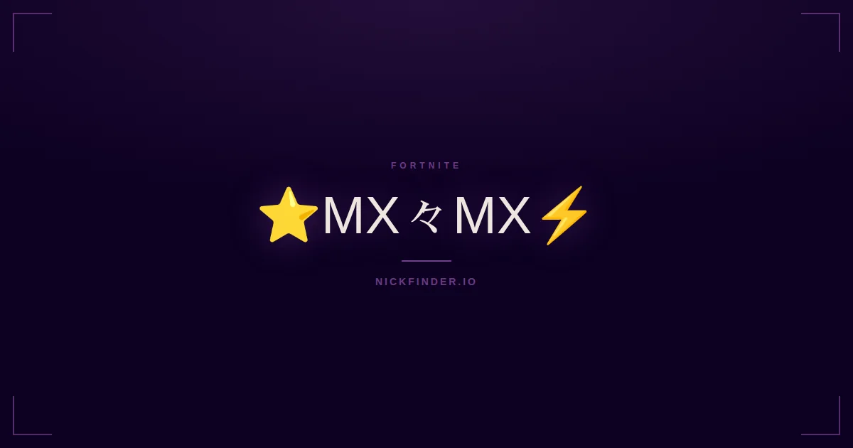 Mx Fortnite names 2026 — decorated Unicode styles | NickFinder.io