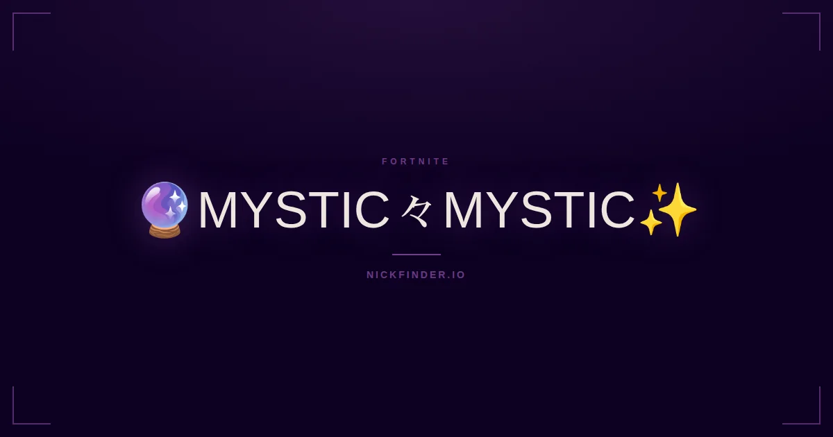 Mystic Fortnite names 2026 — decorated Unicode styles | NickFinder.io