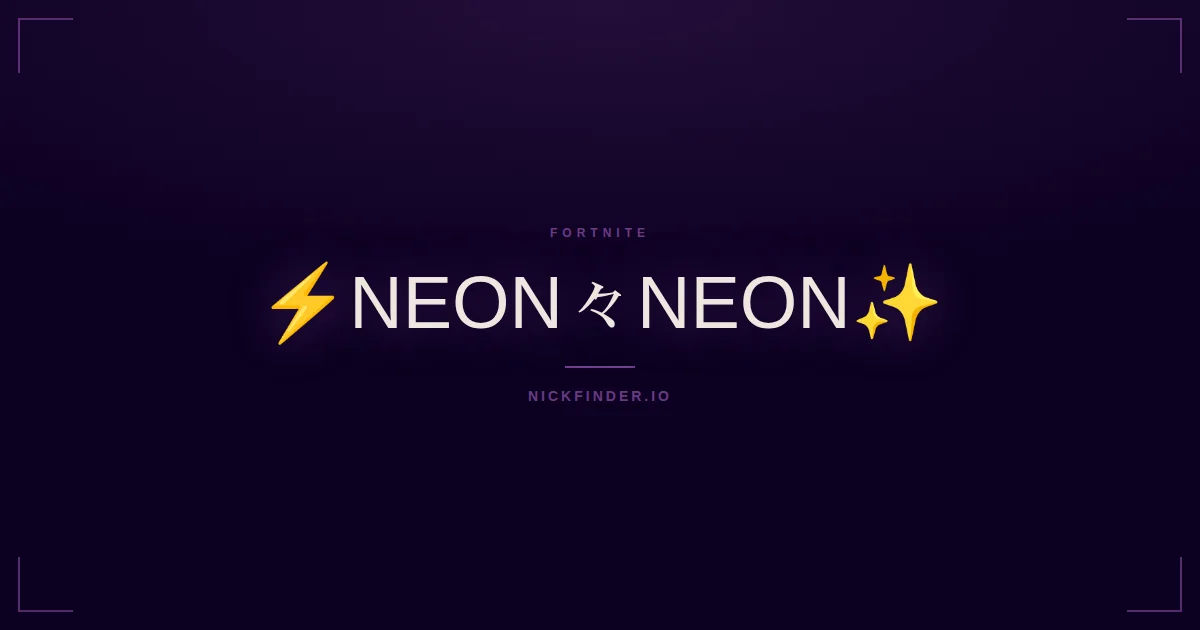 Neon Fortnite names 2026 — decorated Unicode styles | NickFinder.io