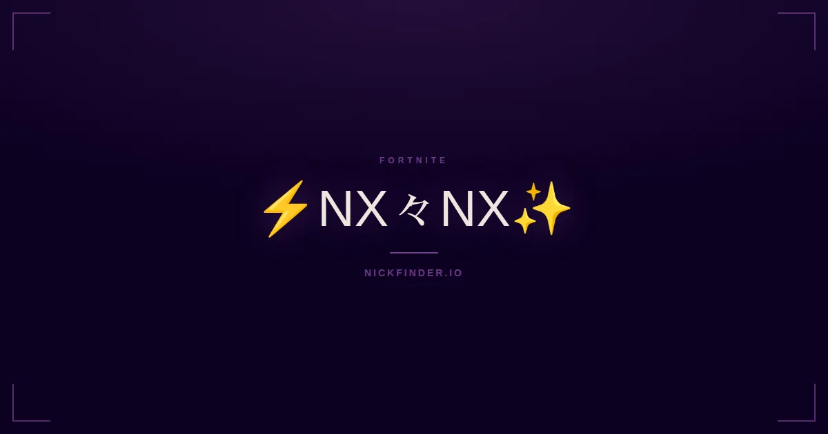 Nx Fortnite names 2026 — decorated Unicode styles | NickFinder.io
