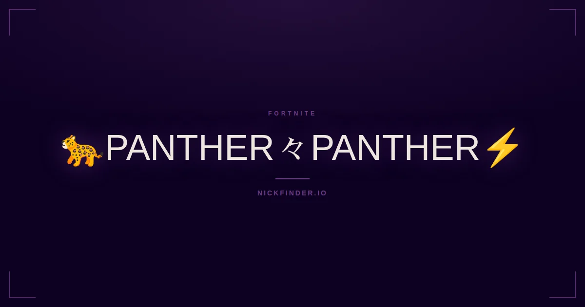 Panther Fortnite names 2026 — decorated Unicode styles | NickFinder.io
