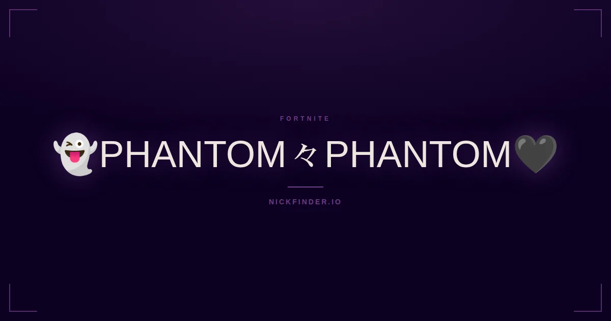 Phantom Fortnite names 2026 — decorated Unicode styles | NickFinder.io
