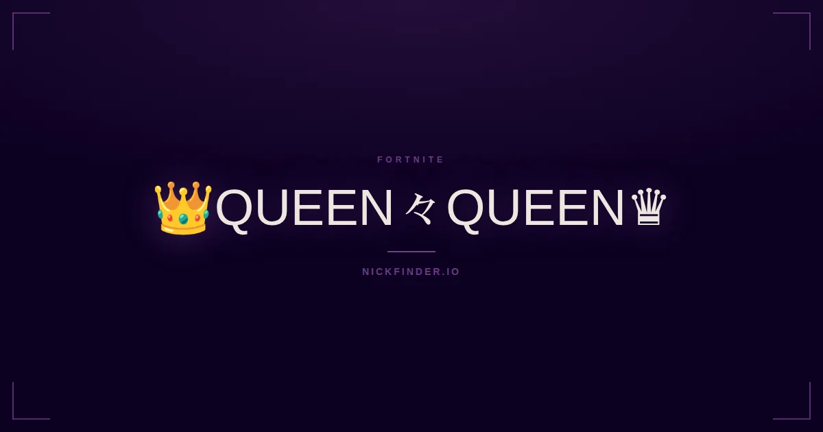Queen Fortnite names 2026 — decorated Unicode styles | NickFinder.io
