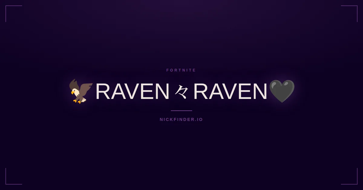 Raven Fortnite names 2026 — decorated Unicode styles | NickFinder.io