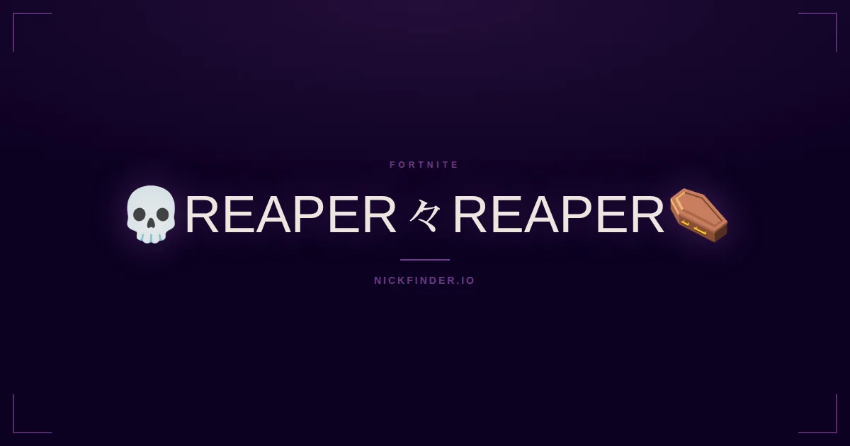 Reaper Fortnite names 2026 — decorated Unicode styles | NickFinder.io
