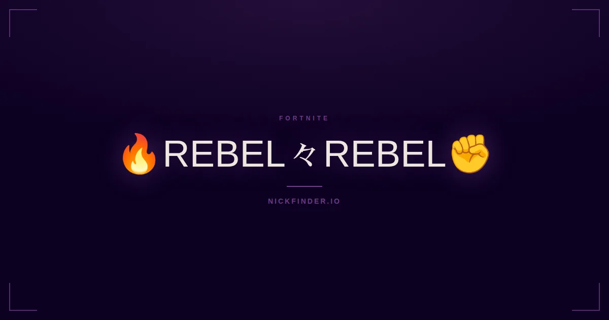 Rebel Fortnite names 2026 — decorated Unicode styles | NickFinder.io