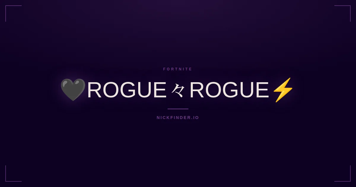 Rogue Fortnite names 2026 — decorated Unicode styles | NickFinder.io