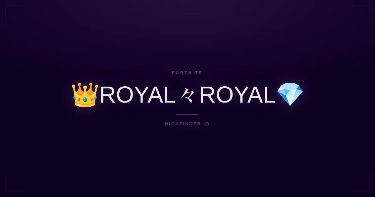 Royal Fortnite names 2026 — decorated Unicode styles | NickFinder.io