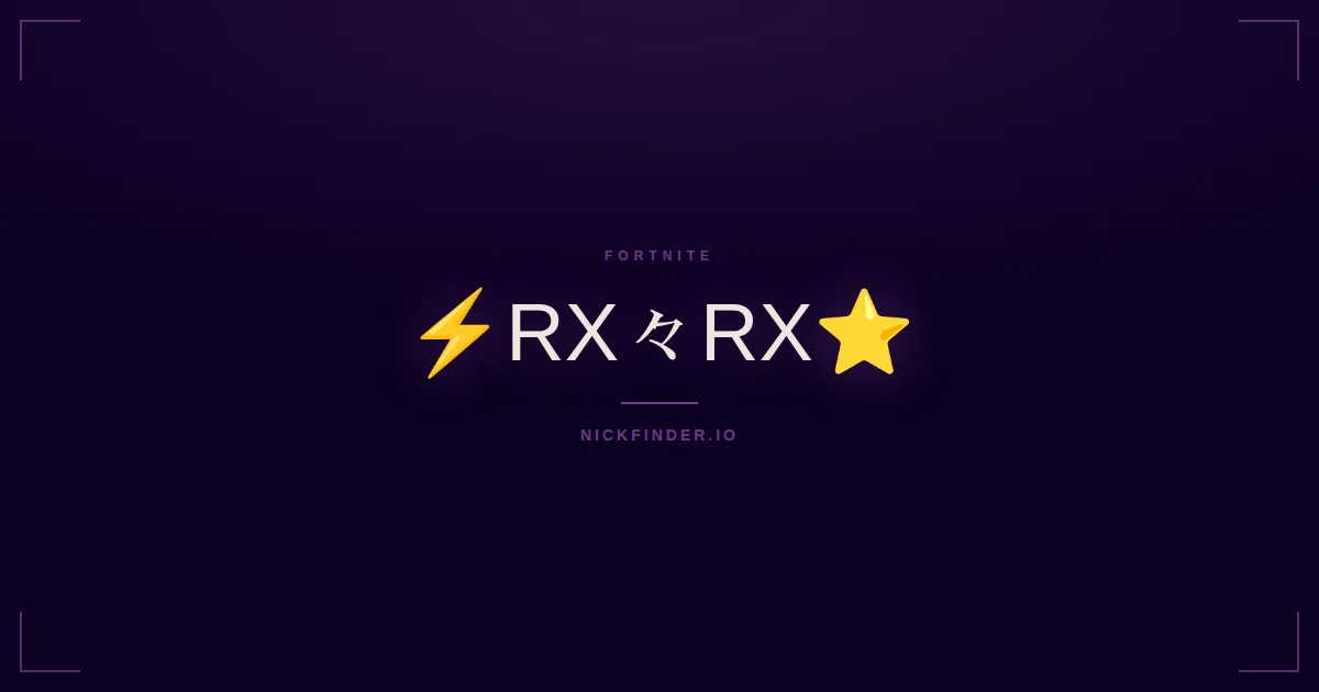 Rx Fortnite names 2026 — decorated Unicode styles | NickFinder.io