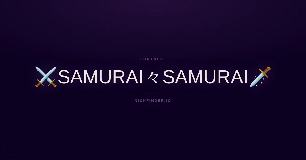 Samurai Fortnite names 2026 — decorated Unicode styles | NickFinder.io