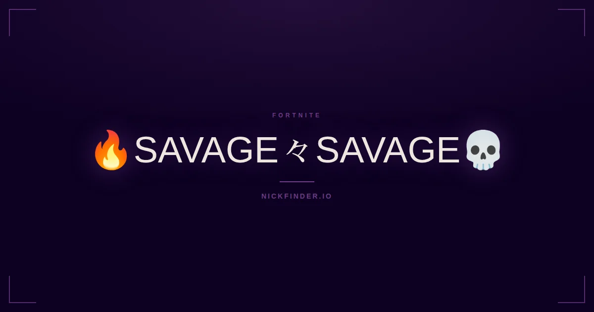 Savage Fortnite names 2026 — decorated Unicode styles | NickFinder.io