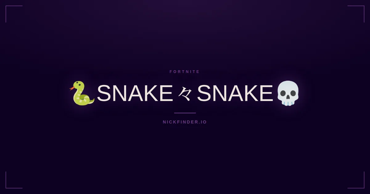 Snake Fortnite names 2026 — decorated Unicode styles | NickFinder.io