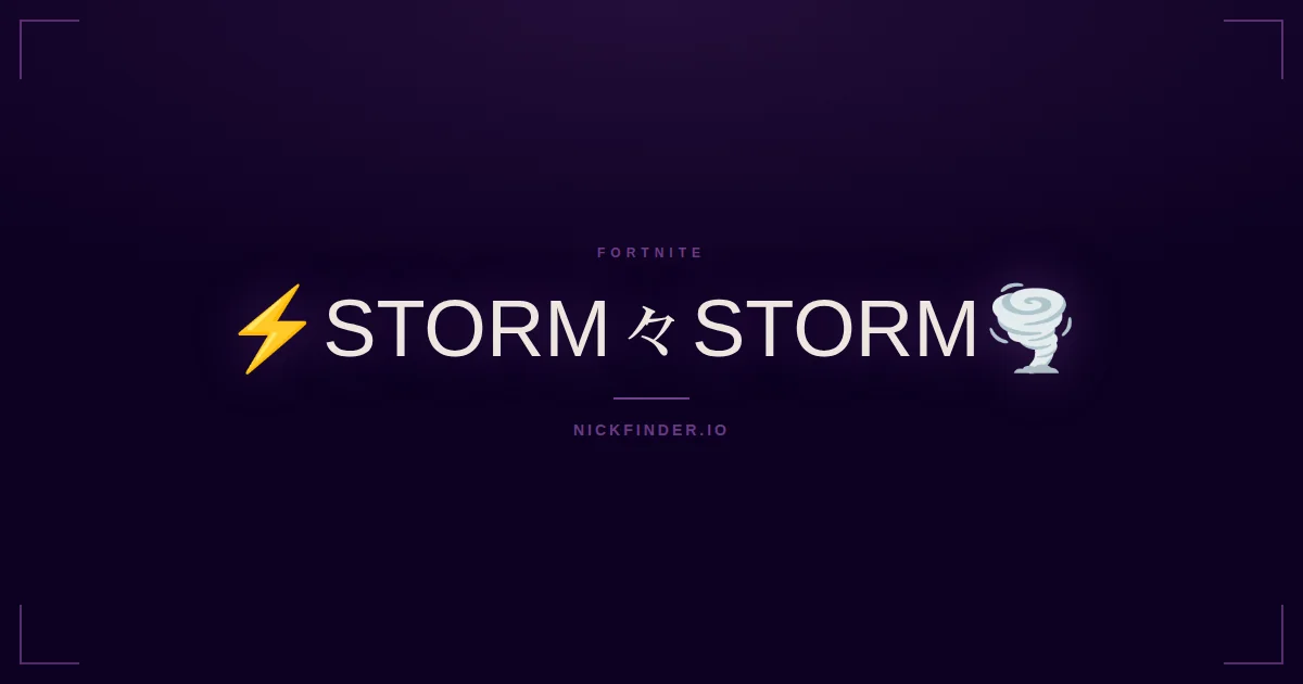 Storm Fortnite names 2026 — decorated Unicode styles | NickFinder.io