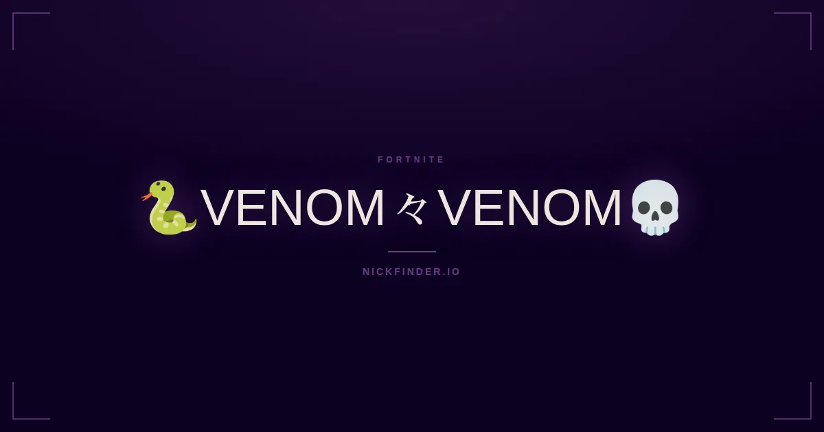 Venom Fortnite names 2026 — decorated Unicode styles | NickFinder.io