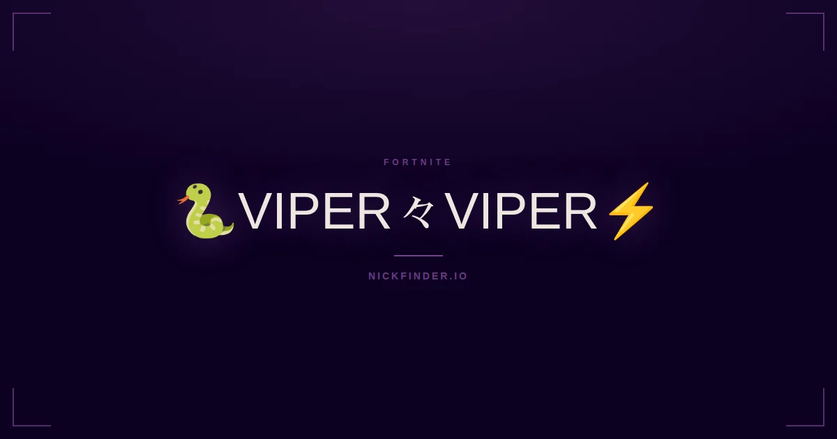 Viper Fortnite names 2026 — decorated Unicode styles | NickFinder.io