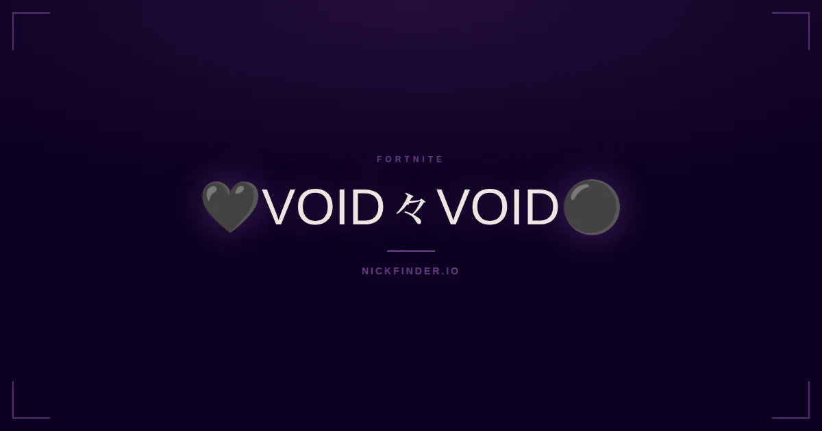 Void Fortnite names 2026 — decorated Unicode styles | NickFinder.io