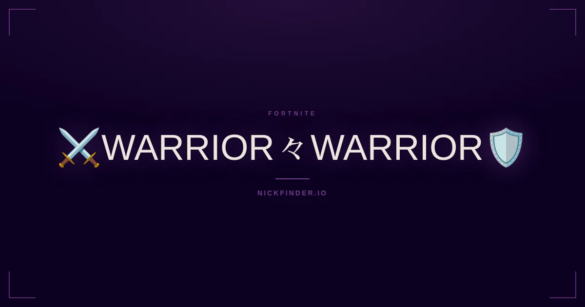 Warrior Fortnite names 2026 — decorated Unicode styles | NickFinder.io